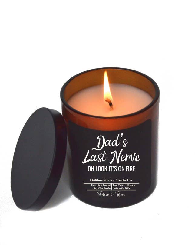 Dads Last Nerve - Fathers Day Gifts Candles - Soy Wax Candle: Teakwood & Tobacco