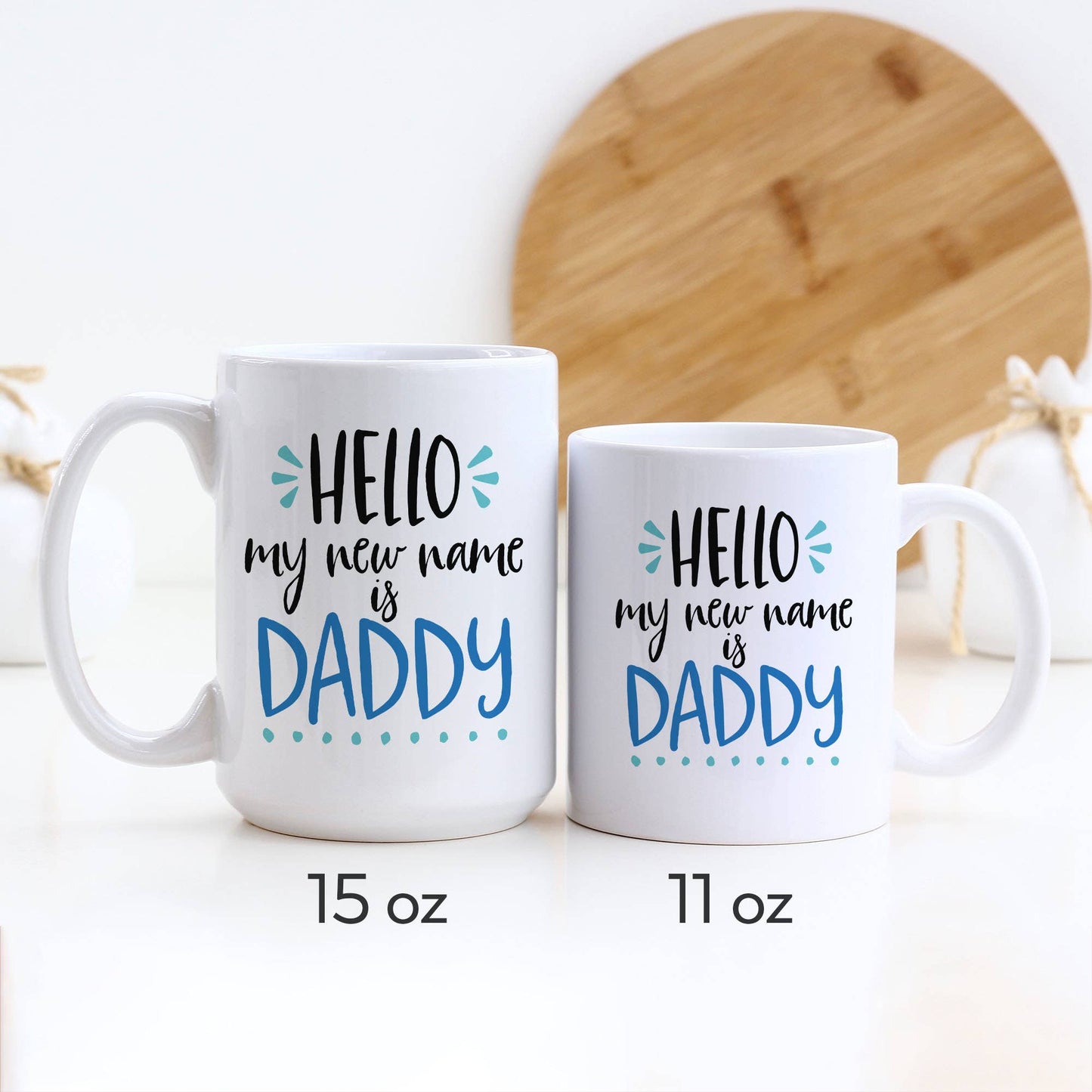 Hello My New Name is Daddy Mug, Dad Mug, Father's Gift