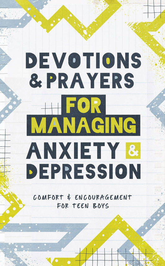 Devotions and Prayers for Managing Anxiety and Depression- teen boys