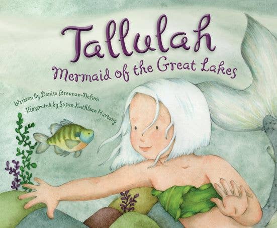 Tallulah: Mermaid of the Great Lakes picture book