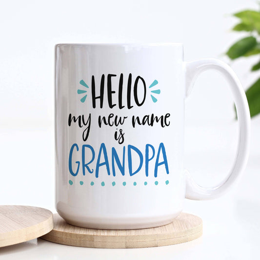 Hello My New Name is Grandpa Mug, Father's Gift