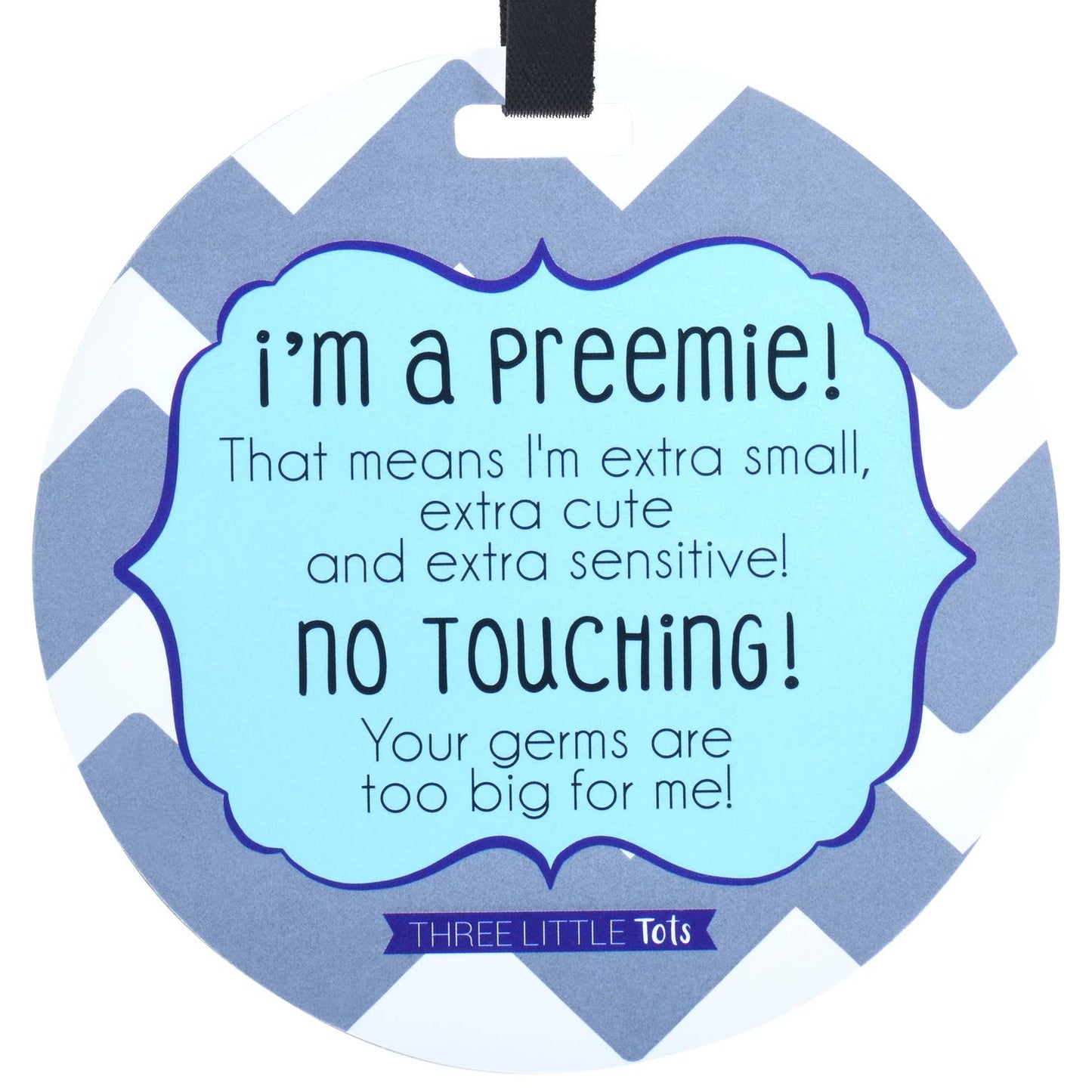 Blue Preemie No Touching and Stroller Tag